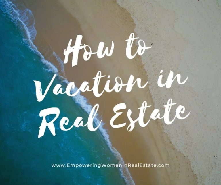 How To Vacation In Real Estate!