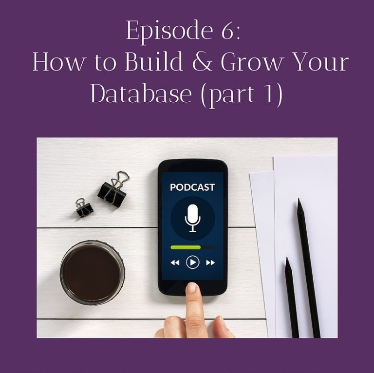 Podcast Episode 6: How to Build & Grow Your Database
