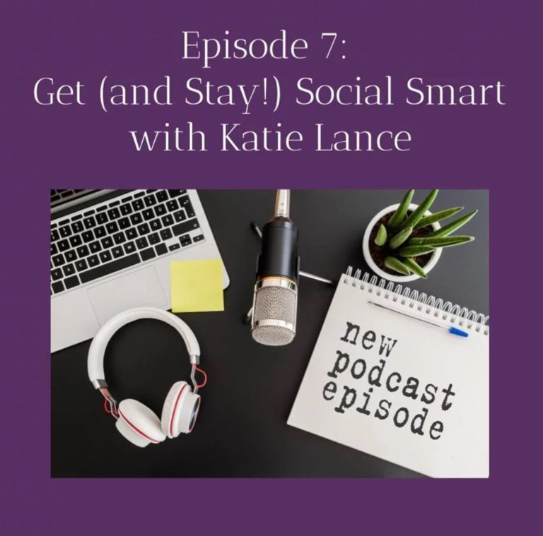 Episode 7: Get (and Stay!) Social Smart with Katie Lance