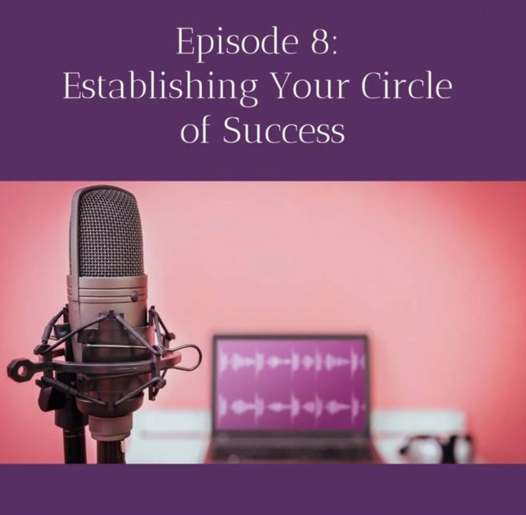 Podcast Episode 8: Establishing Your Circle of Success